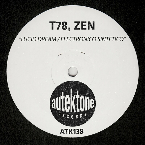 T78 & Zen - Lucid Dream _ Electronico Sintetico [ATK138]